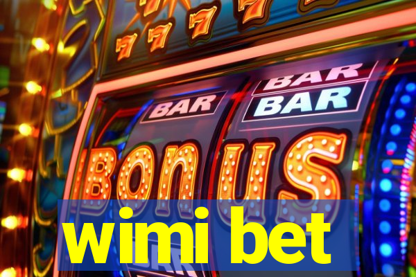 wimi bet